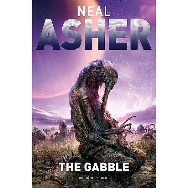 The Gabble - and Other Stories, Neal Asher