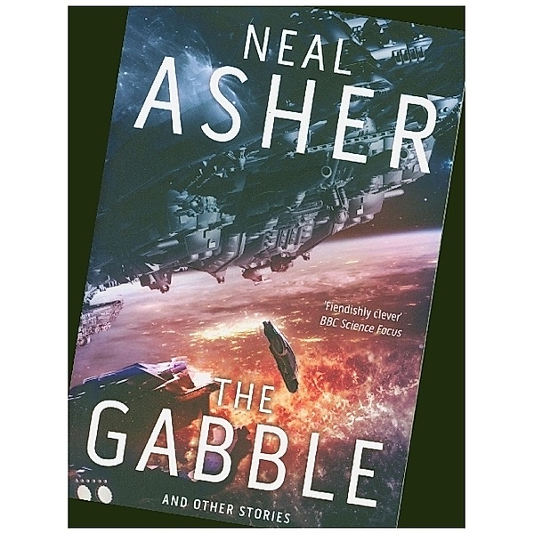 The Gabble - And Other Stories, Neal Asher
