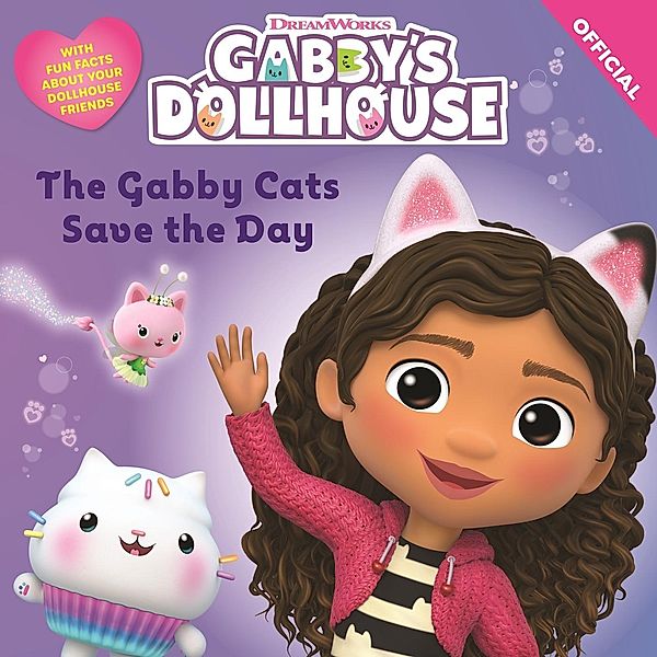 The Gabby Cats Save the Day / DreamWorks Gabby's Dollhouse Bd.3, Official Gabby's Dollhouse
