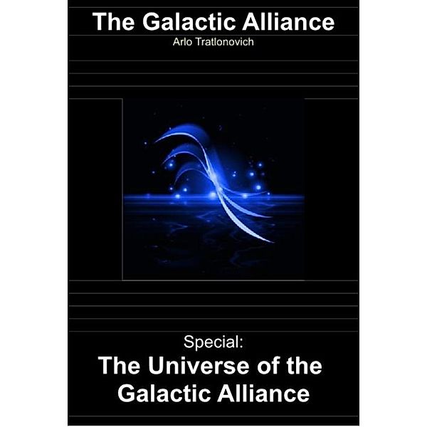 The Galactic Alliance - Special: The Universe of the Galactic Alliance, Arlo Tratlonovich