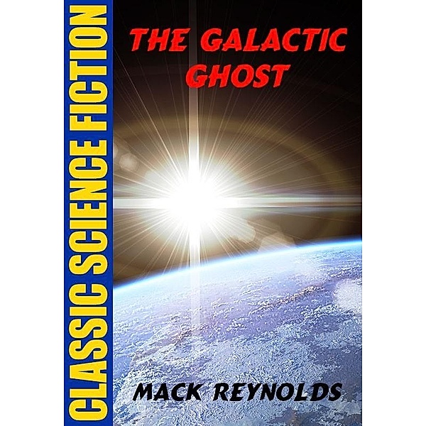 The Galactic Ghost / Wildside Press, Mack Reynolds