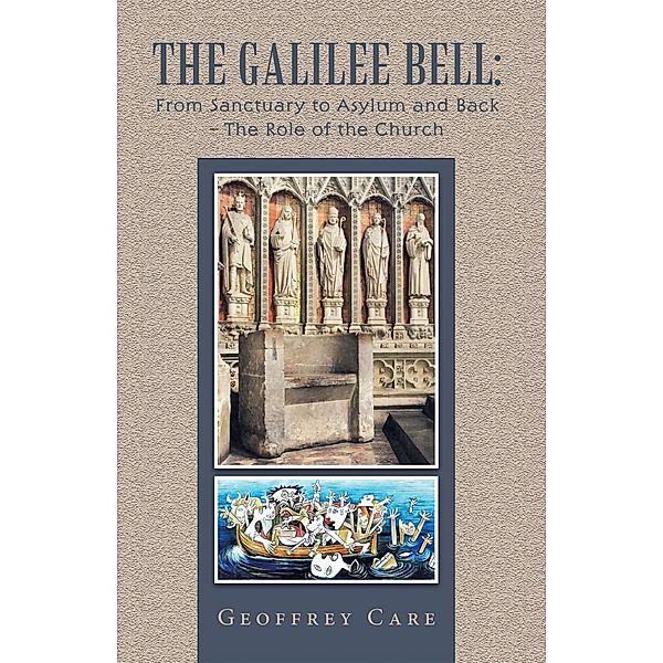 The Galilee Bell: from Sanctuary to Asylum and Back - the Role of the Church, Geoffrey Care