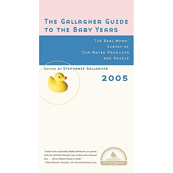 The Gallagher Guide to the Baby Years, 2005 Edition