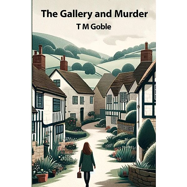 The Gallery and Murder (Murder Mysteries) / Murder Mysteries, T M Goble