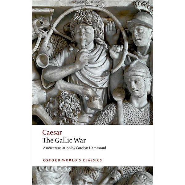 The Gallic War / Oxford World's Classics, Julius Caesar