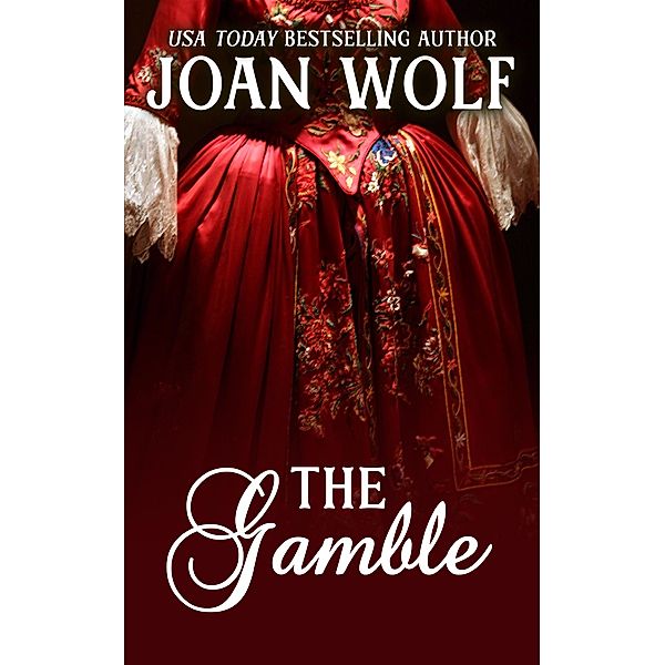 The Gamble, Joan Wolf