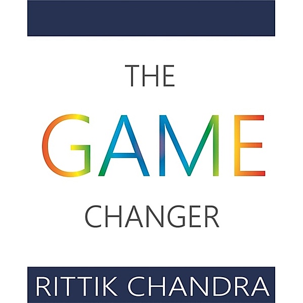 The Game Changer, Rittik Chandra