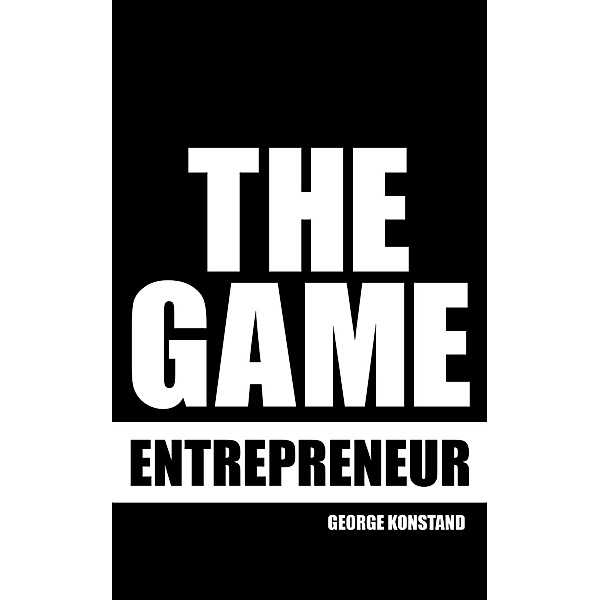 The Game Entrepreneur, George Konstand