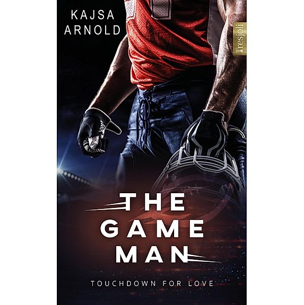 The Game Man / Touchdown for Love Bd.2, Kajsa Arnold