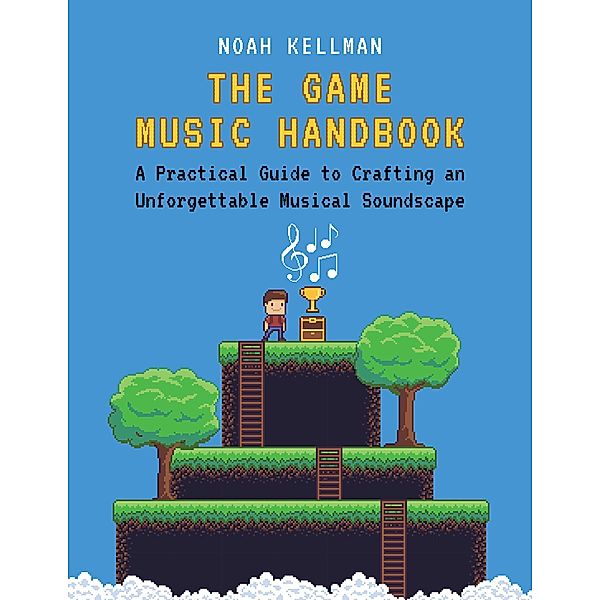 The Game Music Handbook, Noah Kellman