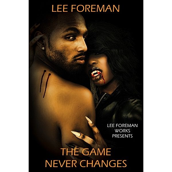 The Game Never Changes, Lee Foreman
