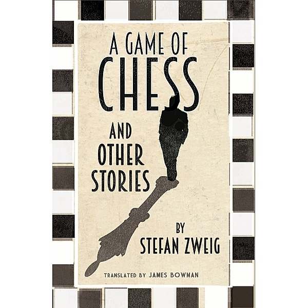 The Game of Chess and Other Stories, Stefan Zweig