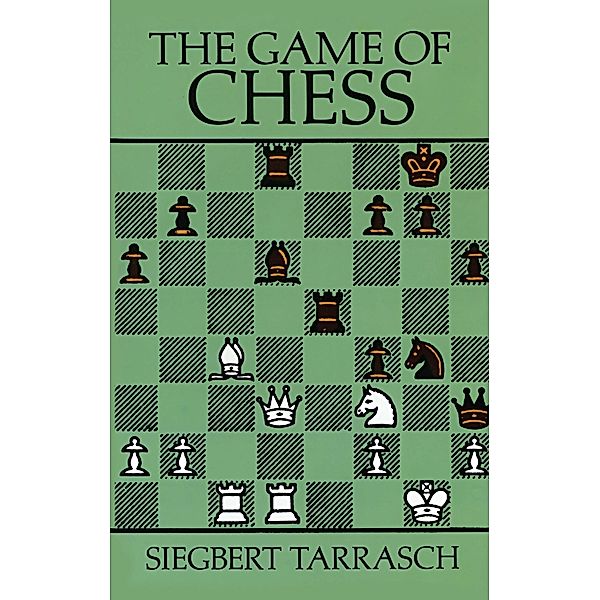 The Game of Chess / Dover Chess, Siegbert Tarrasch