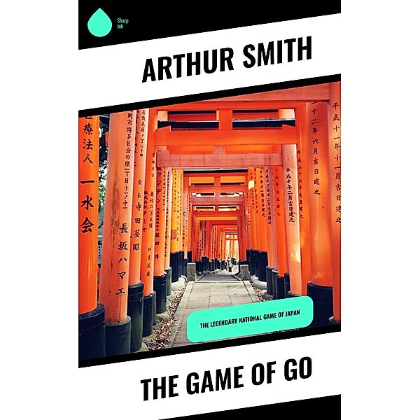 The Game of Go, Arthur Smith