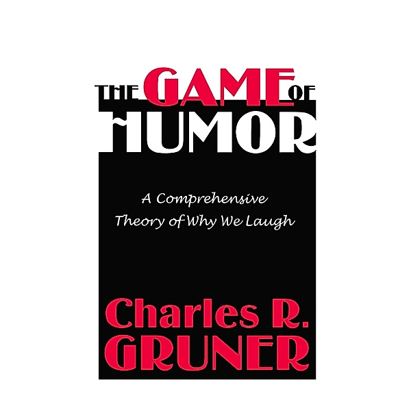 The Game of Humor, Charles R. Gruner