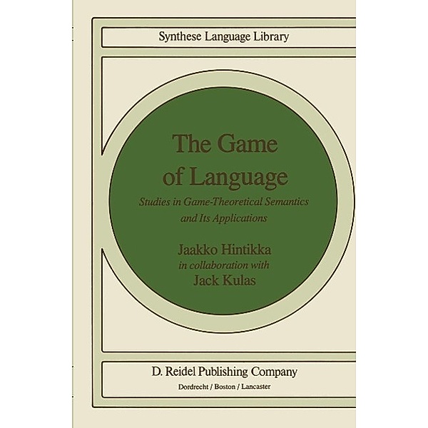 The Game of Language / Studies in Linguistics and Philosophy Bd.22, Jaakko Hintikka