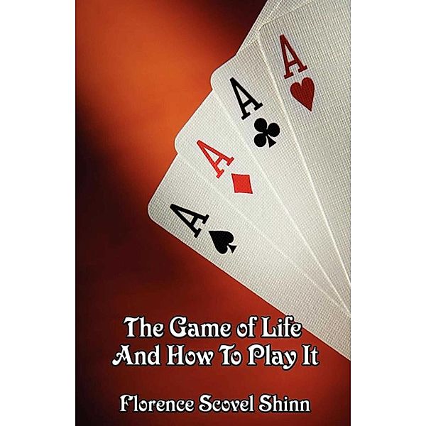 The Game of Life and How to Play It, Florence Scovel-Shinn