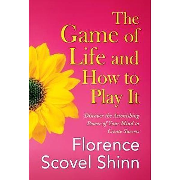 The Game of Life and How to Play It / GENERAL PRESS, Florence Scovel Shinn, Gp Editors