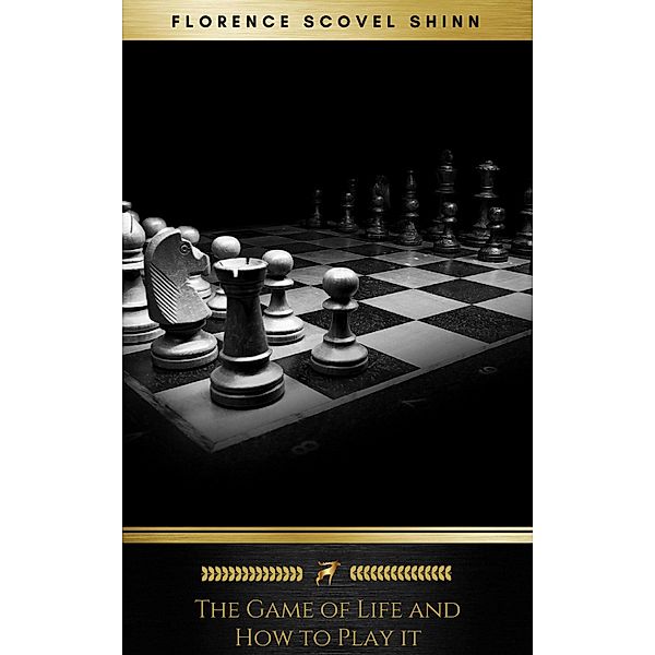 The Game of Life and How to Play it (Golden Deer Classics), Florence Scovel Shinn, Golden Deer Classics