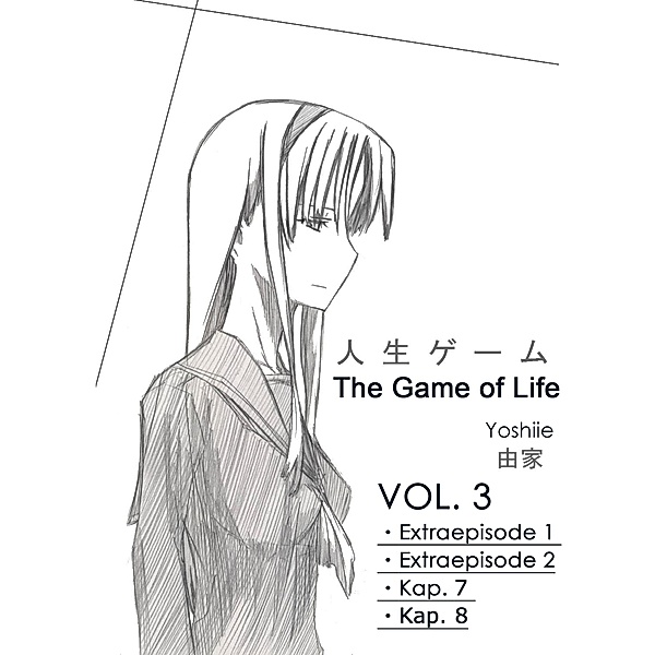 The Game of Life. VOL. 3 / The Game of Life Bd.3, Yoshiie, Lisa F., Taito Y.