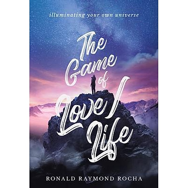 The Game of Love/Life / Book Vine Press, Ronald Raymond Rocha
