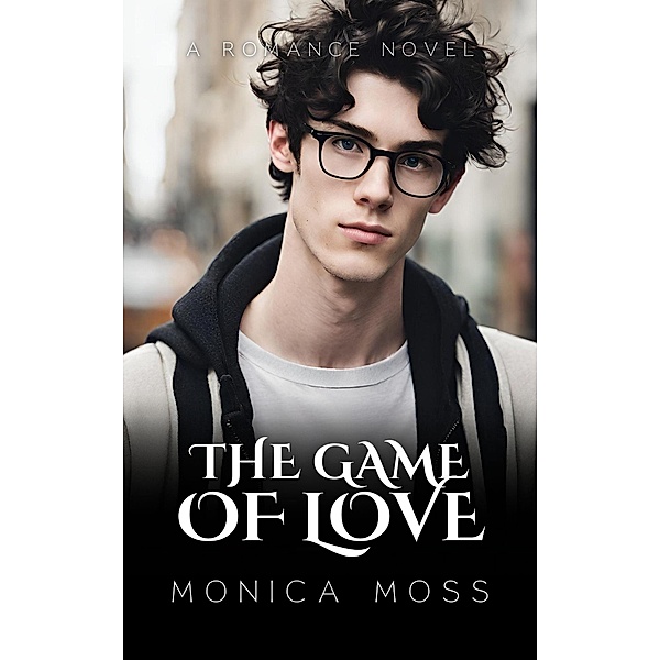 The Game of Love (The Chance Encounters Series, #38) / The Chance Encounters Series, Monica Moss