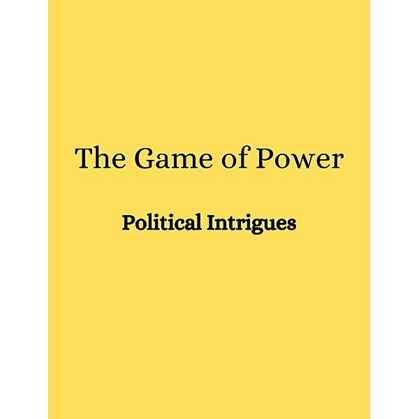 The Game of Power: Political Intrigues, Filipe Faria