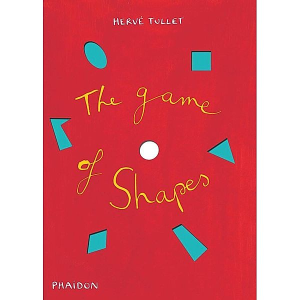 The Game of Shapes, Hervé Tullet