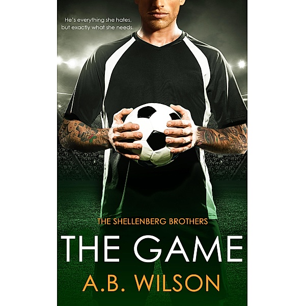 The Game / The Shellenberg Brothers Bd.2, A. B. Wilson