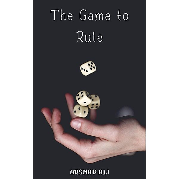 The Game to Rule, Arshad Ali