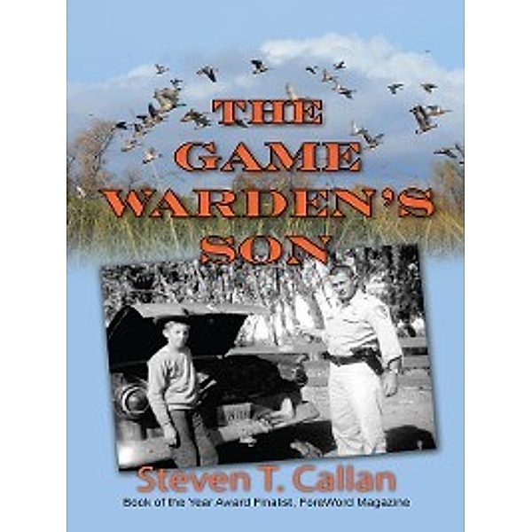 The Game Warden's Son, Steven T. Callan
