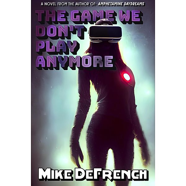 The Game We Don't Play Anymore, Mike Defrench