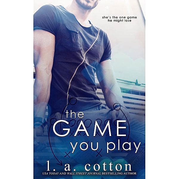 The Game You Play (Rixon Raiders, #2) / Rixon Raiders, L. A. Cotton