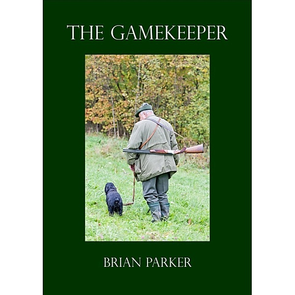 The Gamekeeper, Brian Parker