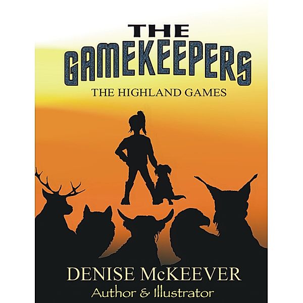 The Gamekeepers: Highland Games / The Gamekeepers, Denise McKeever