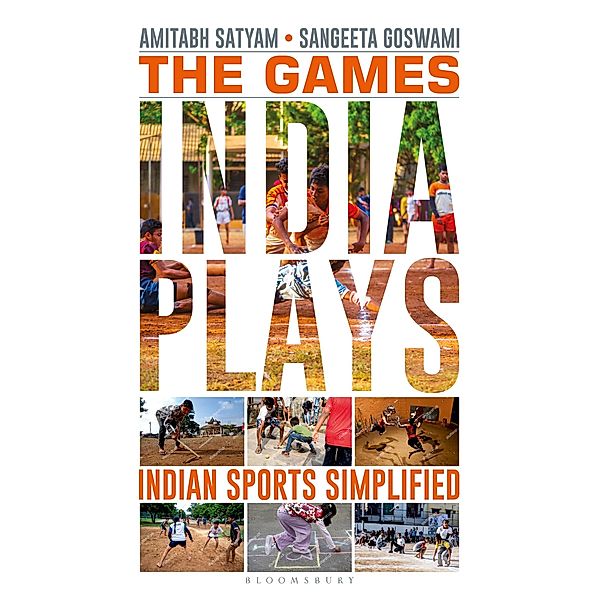 The Games India Plays / Bloomsbury India, Amitabh Satyam, Sangeeta Goswami