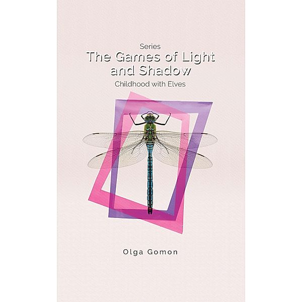 The Games of Light and Shadow, Olga Gomon