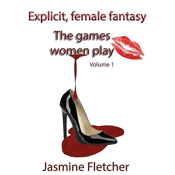 The Games Women Play Vol 1, Jasmine Fletcher
