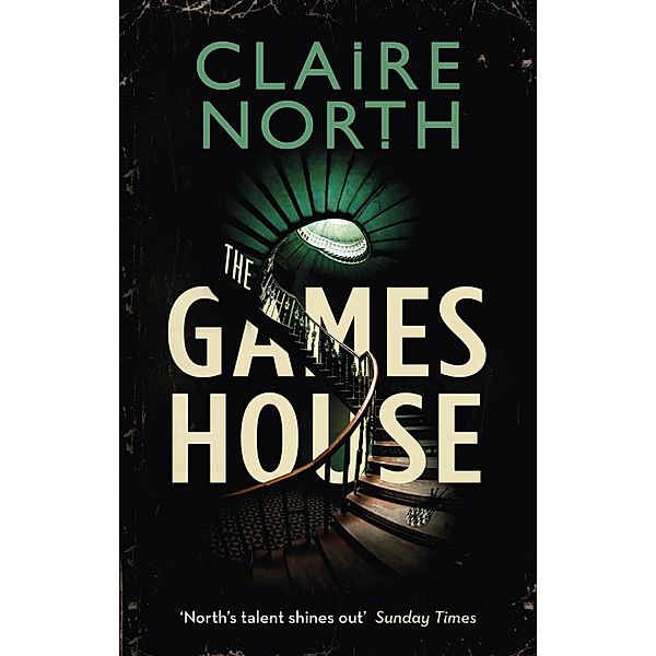 The Gameshouse / The Gameshouse, Claire North