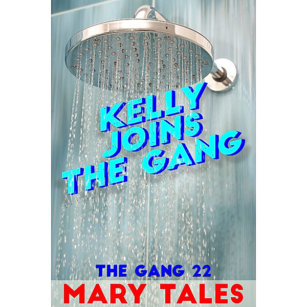 The Gang: Kelly Joins The Gang, Mary Tales