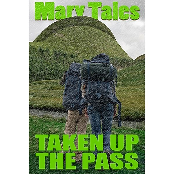 The Gang: Taken Up The Pass: Multiple Partner Erotica, Mary Tales