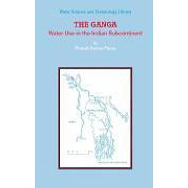 The Ganga / Water Science and Technology Library Bd.64, Pranab Kumar Parua