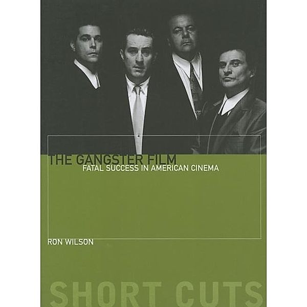 The Gangster Film - Fatal Success in American Cinema, Ron Wilson