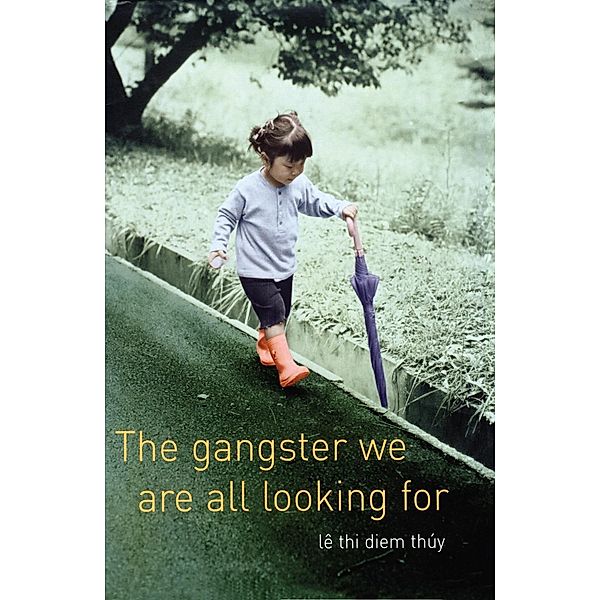 The Gangster We Are All Looking For, Thuy Le