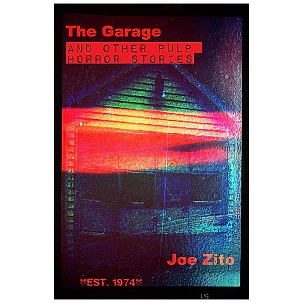 The Garage and Other Pulp Horror Stories, Joe Zito