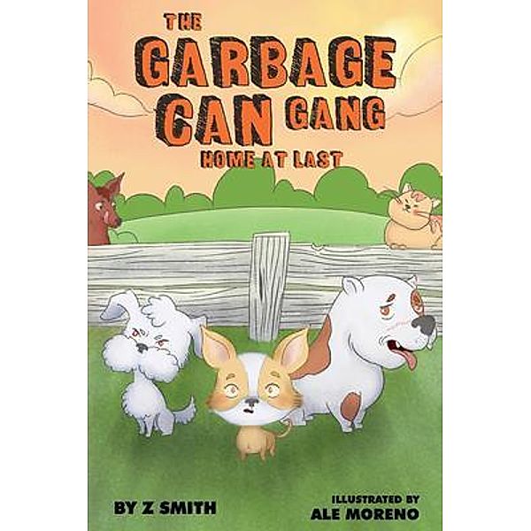 The Garbage Can Gang Home At Last / Dewitt Zachary Smith, Dewitt Smith