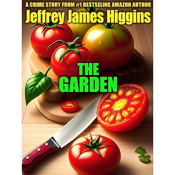The Garden (A Black Cat Weekly Mystery) / A Black Cat Weekly Mystery, Jeffrey James Higgins