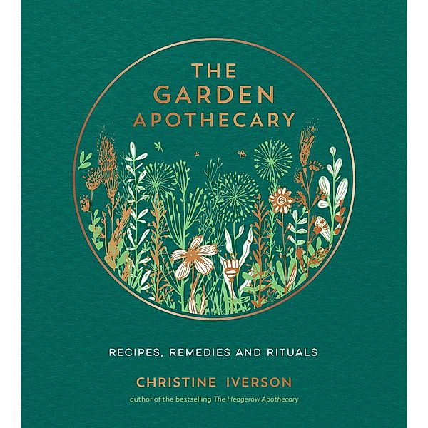 The Garden Apothecary, Christine Iverson