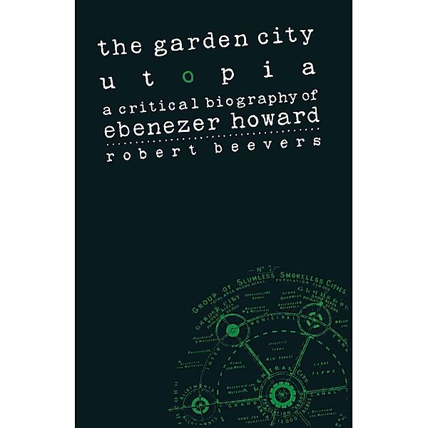 The Garden City Utopia, Robert Beevers