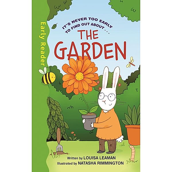 The Garden / Early Reader Non Fiction, Louisa Leaman